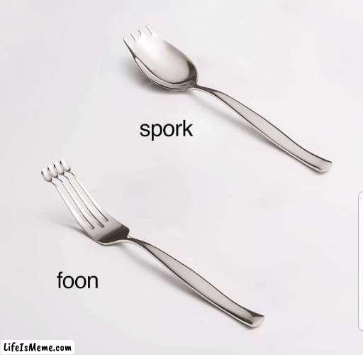 What would you even eat with this? | image tagged in memes,reeeeeeeeeeeeeeeeeeeeee,funny,fork,spoon | made w/ Lifeismeme meme maker