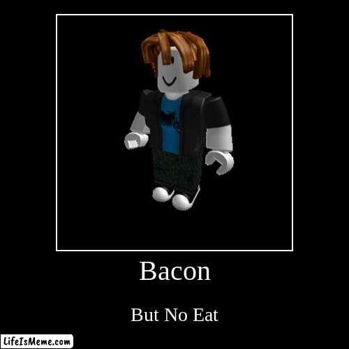 no eat | image tagged in funny,demotivationals | made w/ Lifeismeme demotivational maker