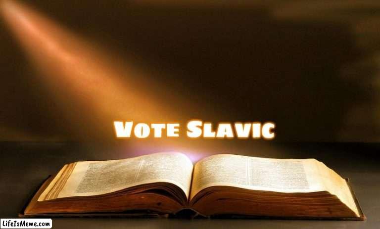 Bible vote | Vote Slavic | image tagged in bible vote,slavic,blm,slm | made w/ Lifeismeme meme maker