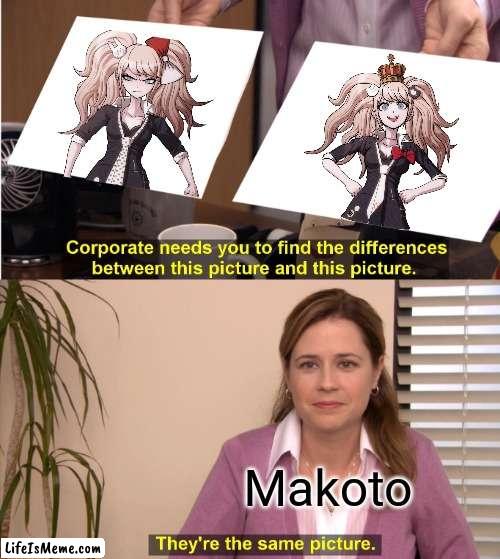 Why. Makoto,  just why - *spoilers* | Makoto | image tagged in memes,they're the same picture,danganronpa,despair | made w/ Lifeismeme meme maker