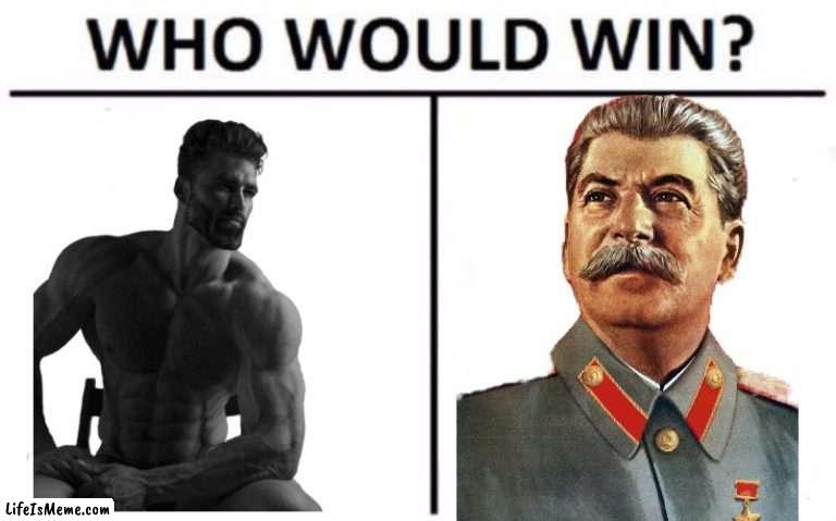 Gigachad vs georgian chad Stalin | image tagged in memes,who would win,gigachad,stalin,vladimir putin,russia | made w/ Lifeismeme meme maker