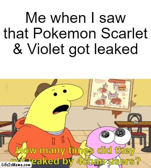 Charlie saw that Pokemon Scarlet & Violet was leaked | Me when I saw that Pokemon Scarlet & Violet got leaked; How many times did they got leaked by 4chan users? | image tagged in adult swim | made w/ Lifeismeme meme maker