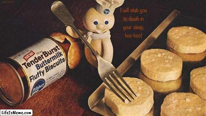Poppin’ Fresh! | MXC2023 | image tagged in pillsbury doughboy,poppin fresh,evil,violence,stabby stabby | made w/ Lifeismeme meme maker