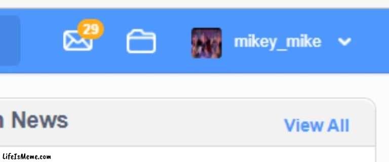 I was offline for a week, and how's your day | image tagged in scratch | made w/ Lifeismeme meme maker