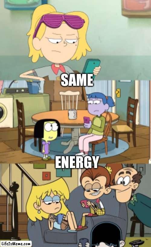 Sasha Waybright, Gloria Sato, and Lori Loud with her sisters using their cellphones | SAME; ENERGY | image tagged in amphibia,big city greens,the loud house,disney channel,nickelodeon,cell phones | made w/ Lifeismeme meme maker