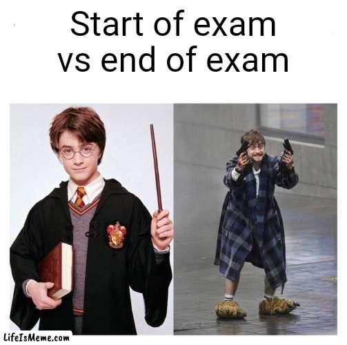 Exams be like | Start of exam vs end of exam | image tagged in harry vs harry,exams,test,gun,guns | made w/ Lifeismeme meme maker