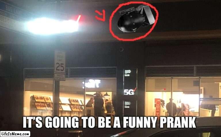 If a prankster wants to do a extreme prank be like: | IT’S GOING TO BE A FUNNY PRANK | image tagged in memes,funny | made w/ Lifeismeme meme maker