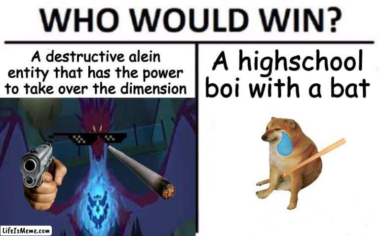 Last Kids On Earth In A Nutshell | A destructive alein entity that has the power to take over the dimension; A highschool boi with a bat | image tagged in zombie,alien,memes | made w/ Lifeismeme meme maker