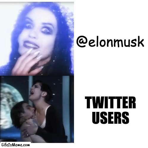 Stay With Me | @elonmusk; TWITTER USERS | image tagged in twitter,elon musk,shakespeare's sisters | made w/ Lifeismeme meme maker