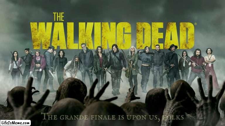 Sad day, but at least it ran to the end. Thank you all... | The grande finale is upon us, folks | image tagged in the walking dead,twd,the final episode,thanks for the memories,we love yous all,11 seasons 177 episodes 12 years | made w/ Lifeismeme meme maker