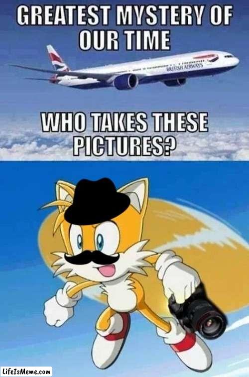 Phtogrepher Tails | image tagged in tails | made w/ Lifeismeme meme maker