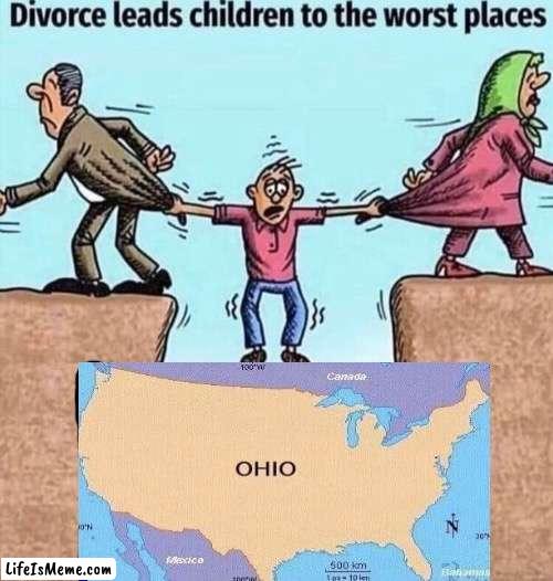 Divorce leads children to the worst places | image tagged in divorce leads children to the worst places | made w/ Lifeismeme meme maker
