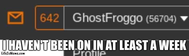 I haven't been on in at least a week. LOOK HOW MANY NOTIFICATIONS I HAVE!!! (KEEP SCROLLING IF THIS MANY NOTIFICATIONS STRESSES  | I HAVEN'T BEEN ON IN AT LEAST A WEEK | image tagged in notifications | made w/ Lifeismeme meme maker