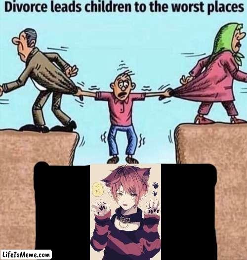 *title here* | image tagged in divorce leads children to the worst places | made w/ Lifeismeme meme maker