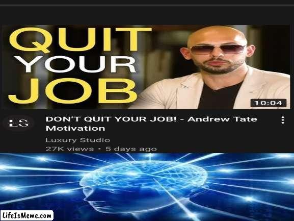 No hate on Andrew tho | image tagged in andrew tate,meme,expanding brain | made w/ Lifeismeme meme maker