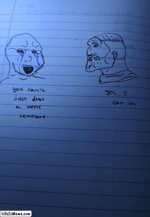 I drew soyboy and yes chad. Following by Memer777_idk | image tagged in soyboy vs yes chad | made w/ Lifeismeme meme maker