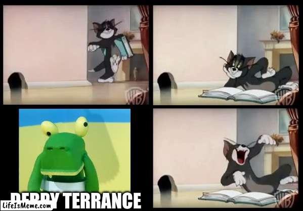 Derpy Terrance | DERPY TERRANCE | image tagged in tom and jerry book,tom and jerry,rubbadubbers,derpy,book | made w/ Lifeismeme meme maker