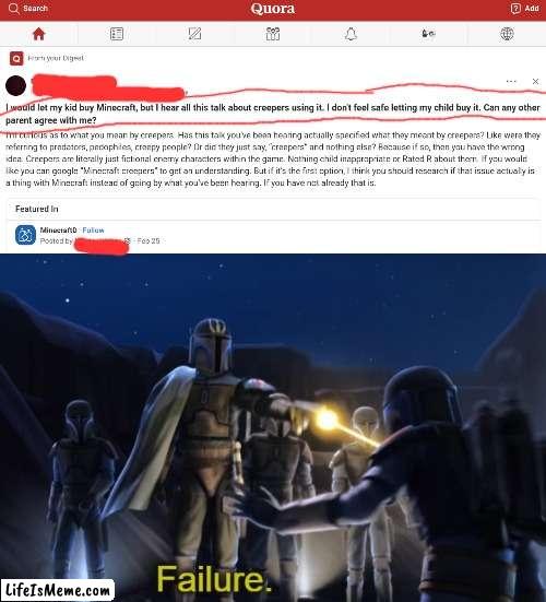 Oh my god why | image tagged in you had one job,failure,minecraft,dumb people | made w/ Lifeismeme meme maker