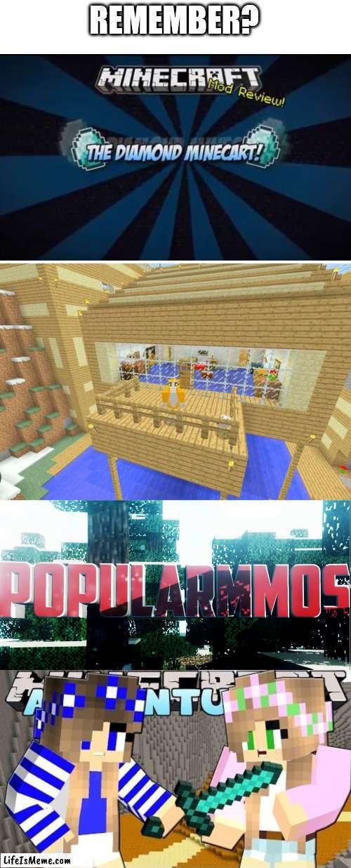 The good old days | REMEMBER? | image tagged in nostalgia,minecraft,youtubers | made w/ Lifeismeme meme maker