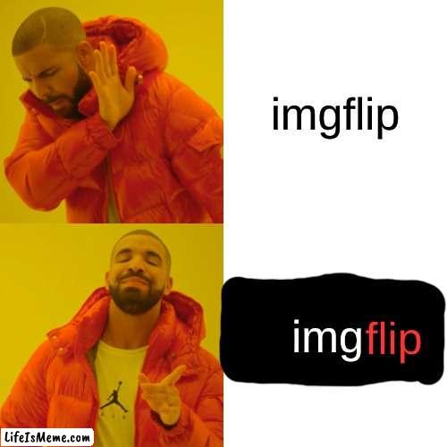 i'm so bad at drawing | imgflip; img; flip | image tagged in memes,drake hotline bling | made w/ Lifeismeme meme maker