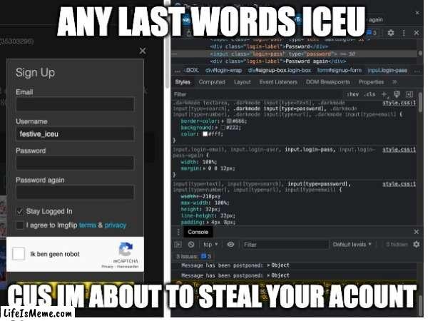 its just a joke | image tagged in iceu,joke,hackers | made w/ Lifeismeme meme maker
