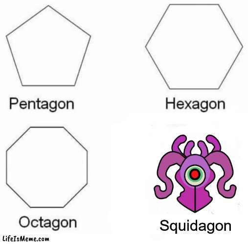 Junon.io Pentagon, hexagon, octagon, Squidagon meme | Squidagon | image tagged in pentagon hexagon octagon,memes,pc gaming,website,online,meme | made w/ Lifeismeme meme maker