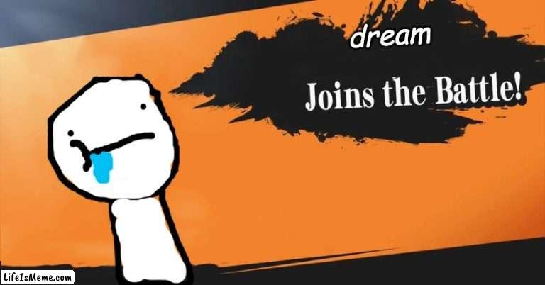 i wish it was in it | dream | image tagged in smash bros | made w/ Lifeismeme meme maker