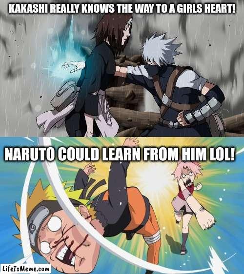 legit tho! | KAKASHI REALLY KNOWS THE WAY TO A GIRLS HEART! NARUTO COULD LEARN FROM HIM LOL! | image tagged in naruto shippuden,naruto,kakashi,harry potter | made w/ Lifeismeme meme maker
