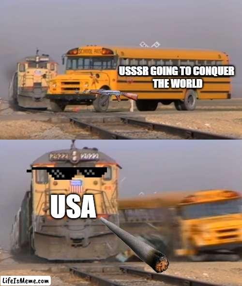 Cold War be like | USSSR GOING TO CONQUER
 THE WORLD; USA | image tagged in a train hitting a school bus,political meme,cold war | made w/ Lifeismeme meme maker