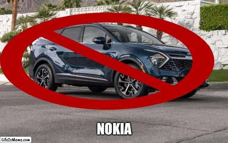 Nokia | NOKIA | image tagged in nokia | made w/ Lifeismeme meme maker