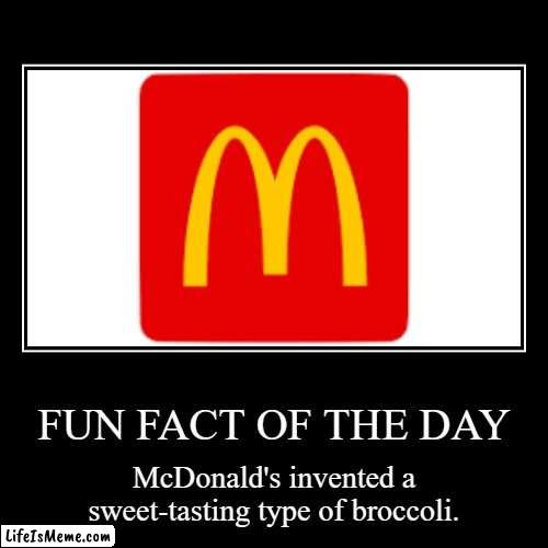 mcbrocoli | image tagged in funny,demotivationals | made w/ Lifeismeme demotivational maker