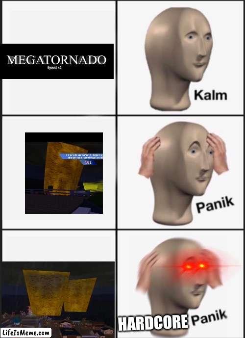 Kalm panik PANIK | HARDCORE | image tagged in kalm panik panik | made w/ Lifeismeme meme maker