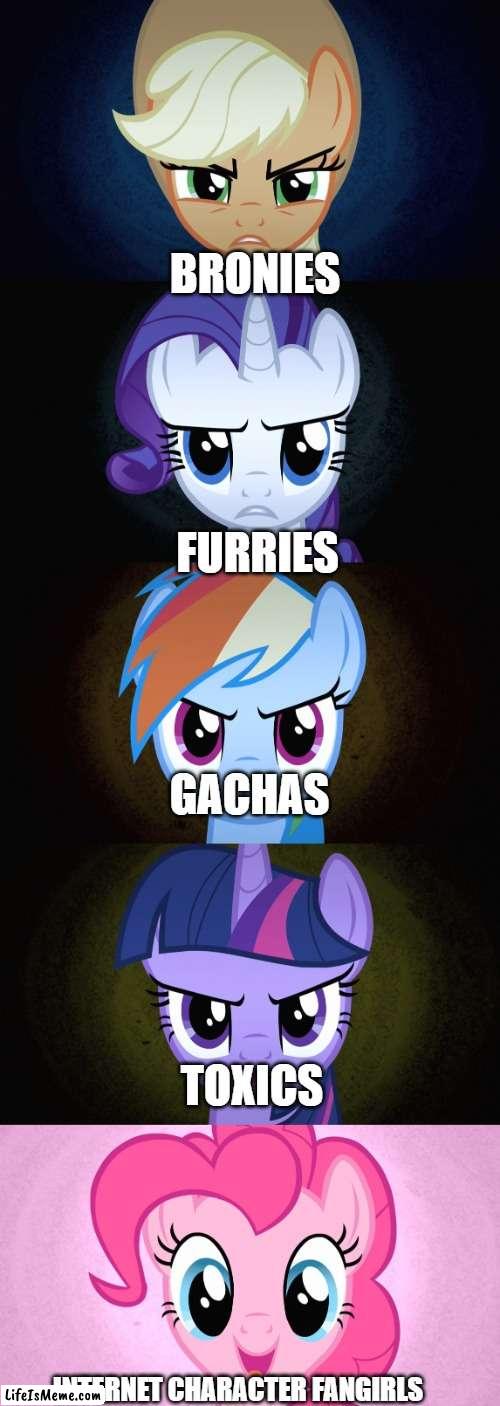 Angry then happy | BRONIES; FURRIES; GACHAS; TOXICS; INTERNET CHARACTER FANGIRLS | image tagged in angry then happy | made w/ Lifeismeme meme maker