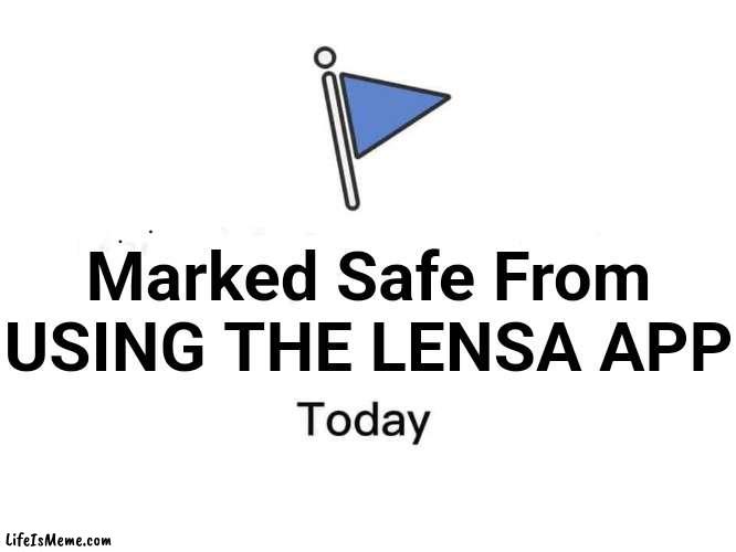 Marked Safe From LENSA APP | Marked Safe From
USING THE LENSA APP | image tagged in facebook marked today,lensa app,marked safe from,ai,artificial intelligence,bandwagon | made w/ Lifeismeme meme maker