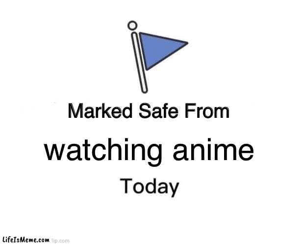 Nice ai meme | watching anime | image tagged in memes,marked safe from | made w/ Lifeismeme meme maker