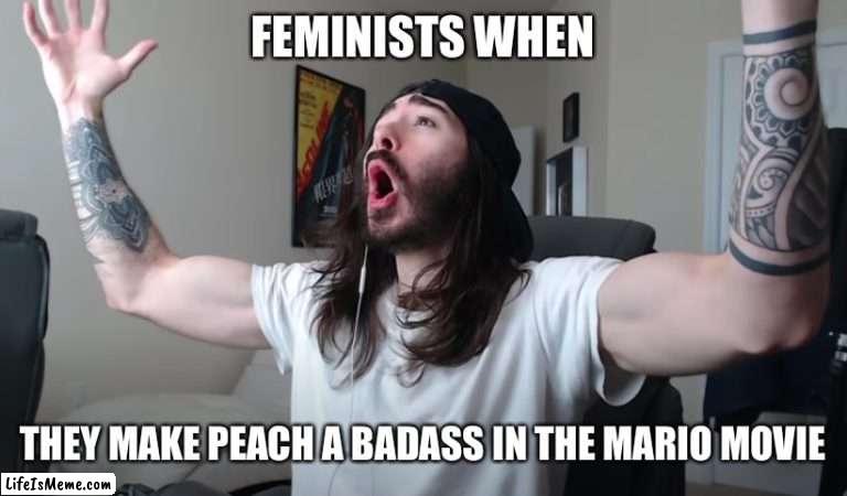 Nintendo did a home run with representation here! | FEMINISTS WHEN; THEY MAKE PEACH A BADASS IN THE MARIO MOVIE | image tagged in charlie woooh,mario movie,mario,feminists,memes,funny | made w/ Lifeismeme meme maker