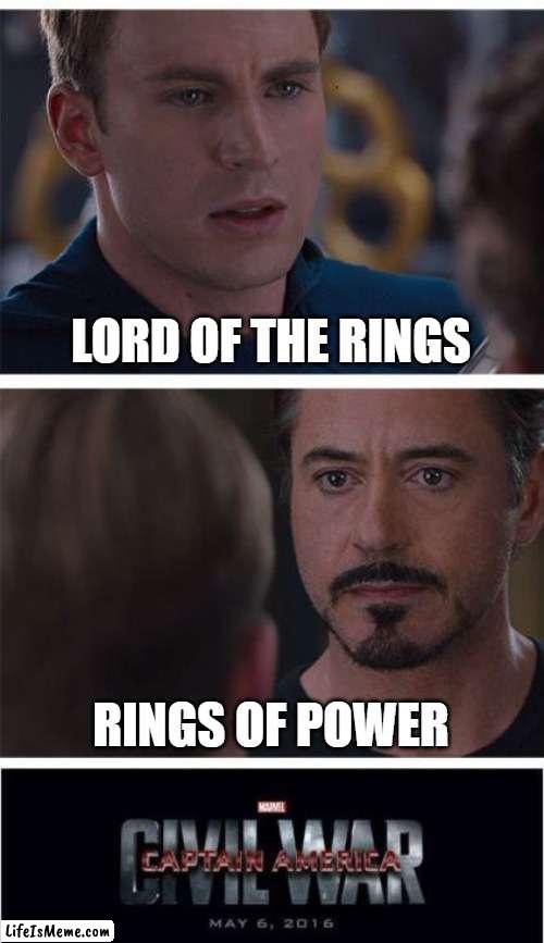 LOTR & ROP | LORD OF THE RINGS; RINGS OF POWER | image tagged in memes,marvel civil war 1,lotr,lord of the rings,rings of power,the lord of the rings | made w/ Lifeismeme meme maker
