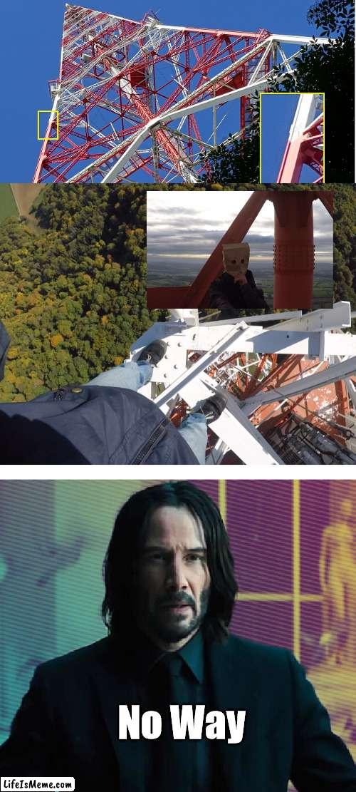 John Wick | No Way | image tagged in john wick | made w/ Lifeismeme meme maker