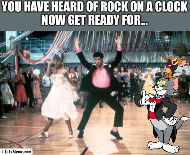 ??? ?? ? ???? | YOU HAVE HEARD OF ROCK ON A CLOCK
NOW GET READY FOR… | image tagged in tom and jerry,memes,boring | made w/ Lifeismeme meme maker