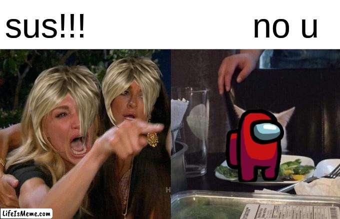 when karens play among us | sus!!! no u | image tagged in memes,karens,sus,sussy baka,amogus | made w/ Lifeismeme meme maker