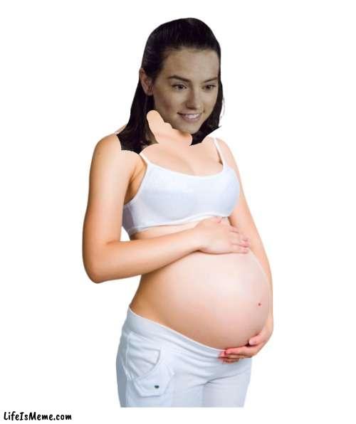 Pregnant Rey | image tagged in star wars,rey,pregnant woman | made w/ Lifeismeme meme maker