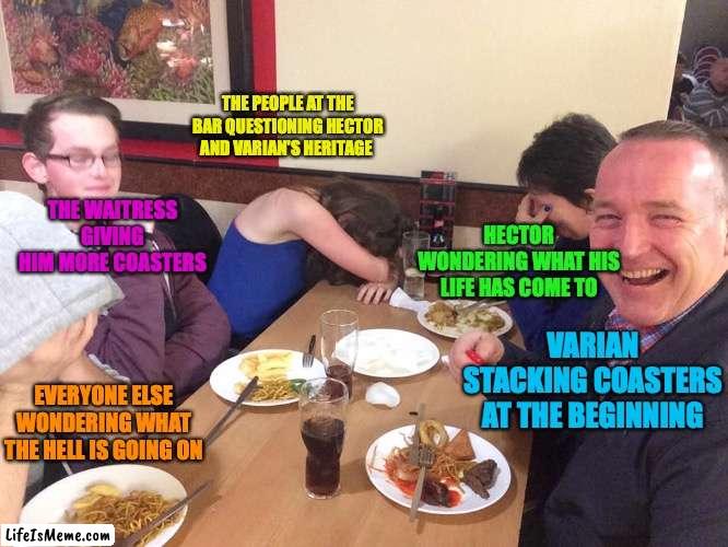 Chemliscience I STILL CAN'T SPELL IT | THE PEOPLE AT THE BAR QUESTIONING HECTOR AND VARIAN'S HERITAGE; THE WAITRESS GIVING HIM MORE COASTERS; HECTOR WONDERING WHAT HIS LIFE HAS COME TO; VARIAN STACKING COASTERS AT THE BEGINNING; EVERYONE ELSE WONDERING WHAT THE HELL IS GOING ON | image tagged in dad joke meme,memes | made w/ Lifeismeme meme maker