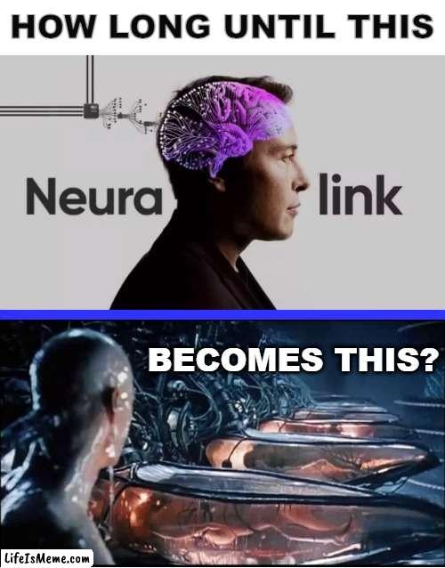 Neuralink becomes Matrix Hive | HOW LONG UNTIL THIS; BECOMES THIS? | image tagged in robot takeover,neuralink,elon musk,the matrix | made w/ Lifeismeme meme maker
