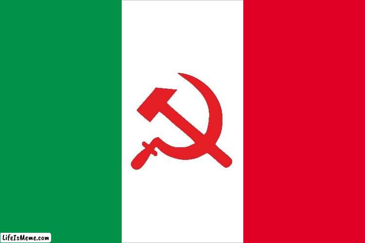 Italy red | image tagged in the italian flag,italy,communism,italians,italian,pizza | made w/ Lifeismeme meme maker