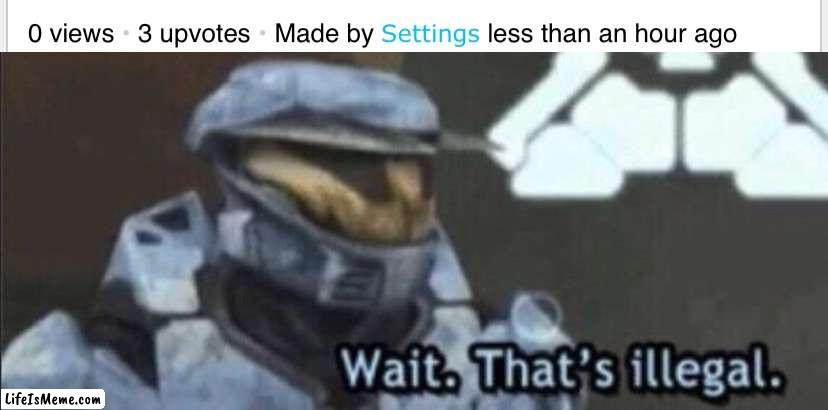 This is highly illegal | image tagged in wait that s illegal | made w/ Lifeismeme meme maker