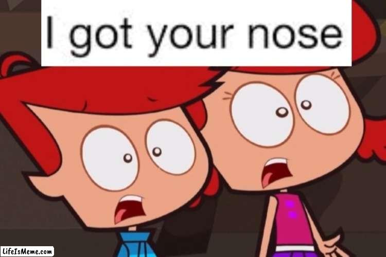I Got Your Nose | image tagged in clang invasion,i got your nose | made w/ Lifeismeme meme maker