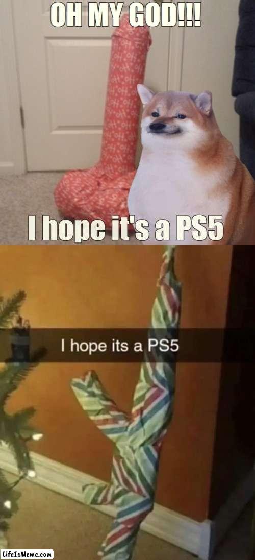 time to crisms | image tagged in funny,i hope it is a ps5 | made w/ Lifeismeme meme maker