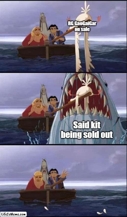 Your Loss | RG GaoGaiGar on sale; Said kit being sold out | image tagged in your loss | made w/ Lifeismeme meme maker