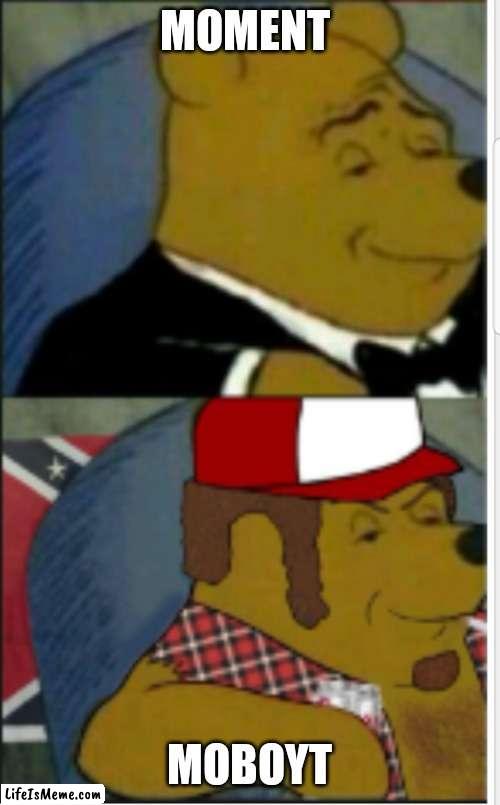 Formal vs Normal | MOMENT; MOBOYT | image tagged in formal vs normal | made w/ Lifeismeme meme maker