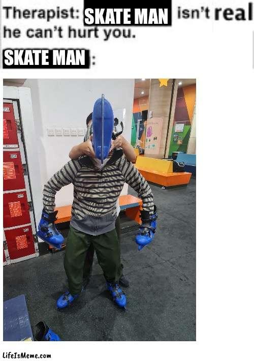 SKATE MAN | SKATE MAN; SKATE MAN | image tagged in anime,therapist,chainsaw man,ice skating | made w/ Lifeismeme meme maker